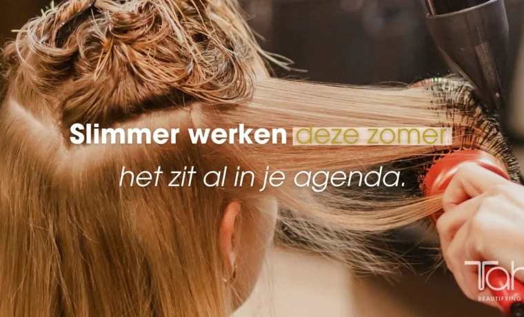 Werk slimmer deze zomer met Tahe
